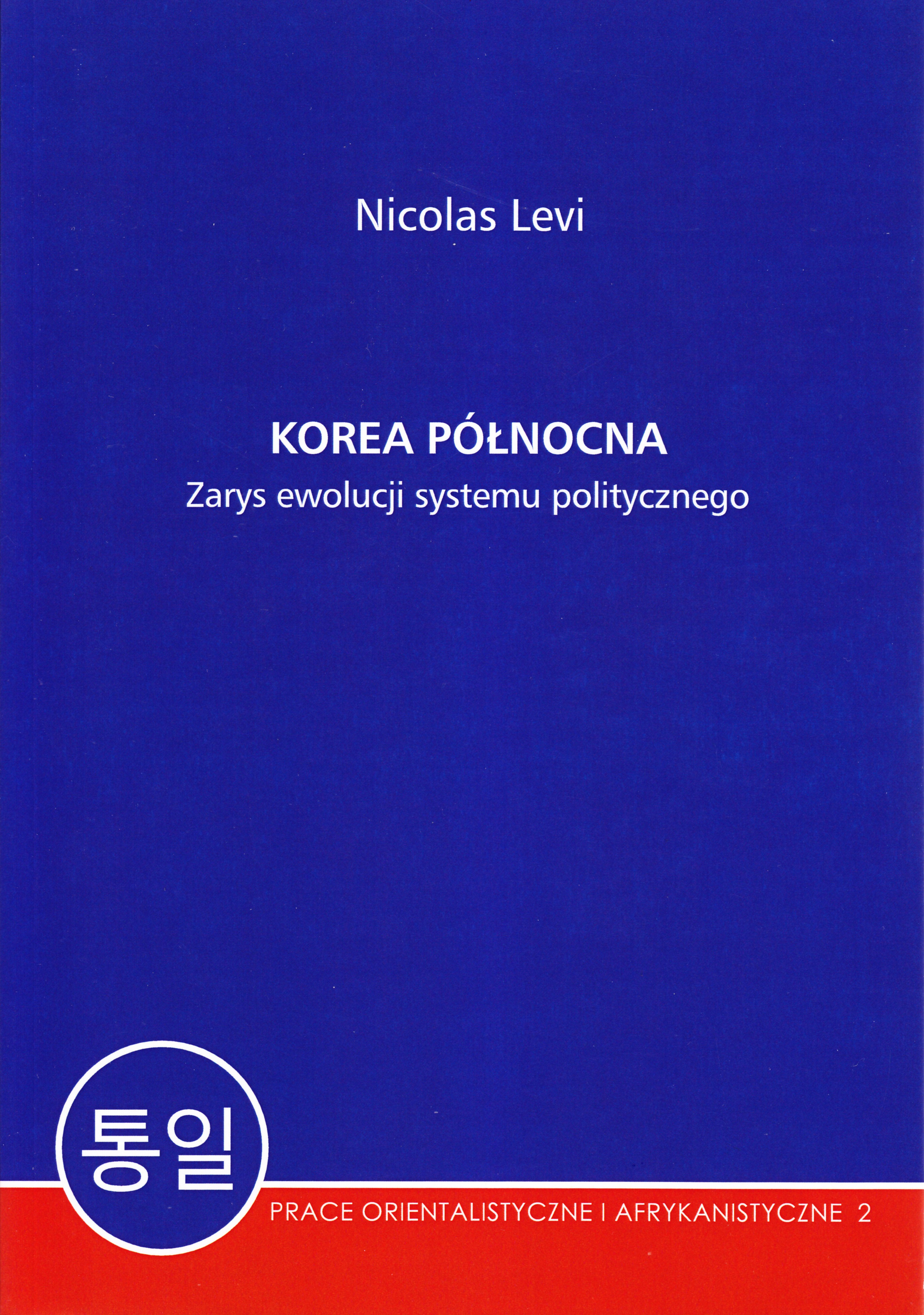 Korea Północna. Zarys ewolucji systemu politycznego